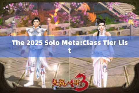 The 2025 Solo Meta:Class Tier List