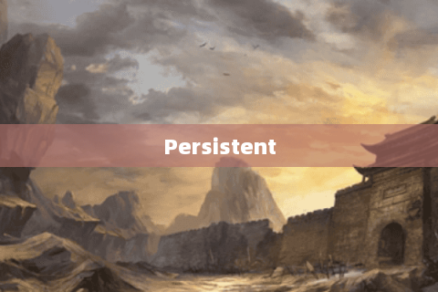 Persistent Persistent